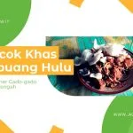 Mancok Kalimantan: Cita Rasa Gado-Gado Khas Pembuang Hulu